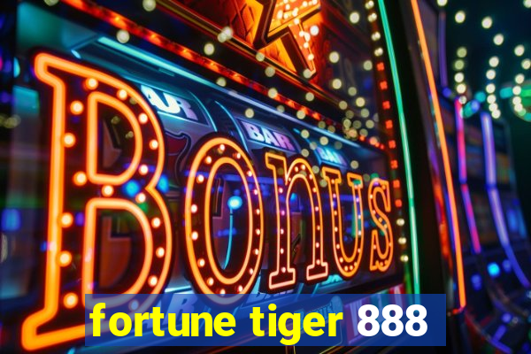 fortune tiger 888